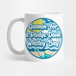 Gannin for a plodge doon Whitley Bay - Going for a paddle in the sea at Whitley Bay Mug